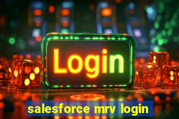 salesforce mrv login